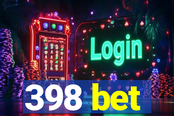 398 bet